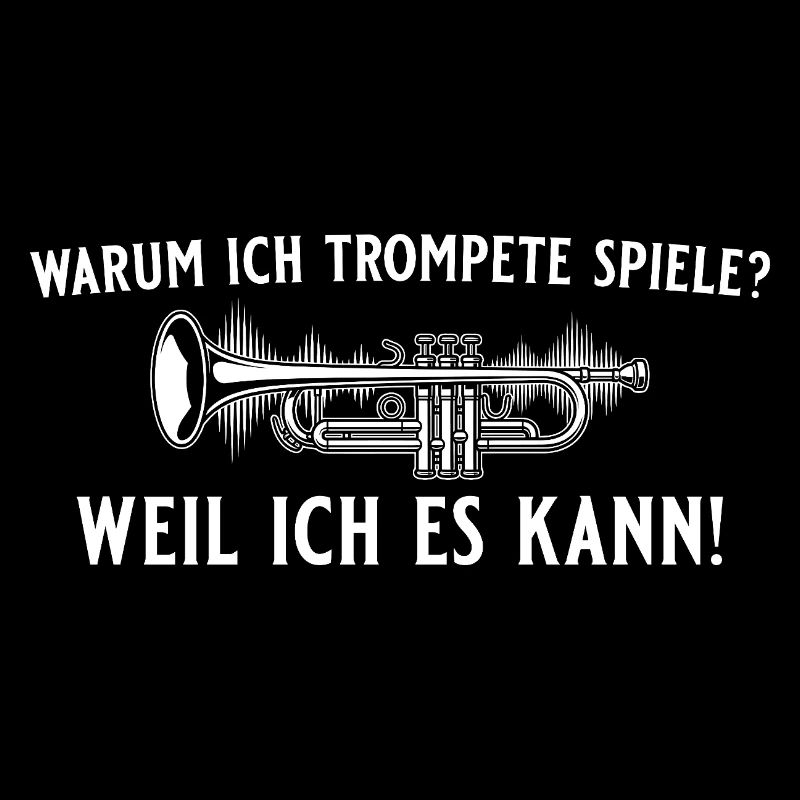 Trompete spielen? Weil ich es kann! – Trompeter