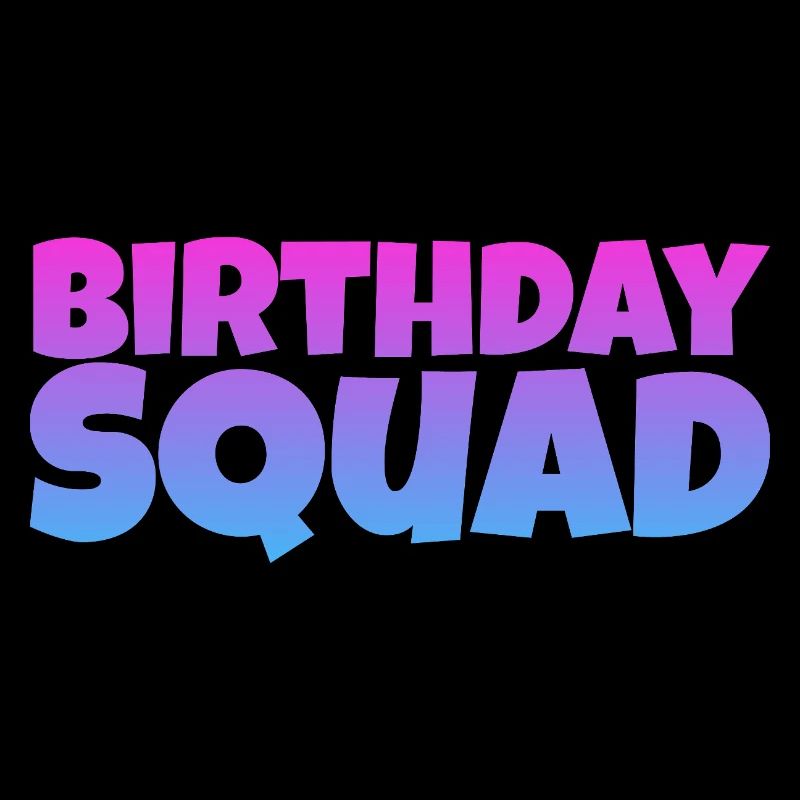 Birthday Squad – Conception d’anniversaire de groupe cool