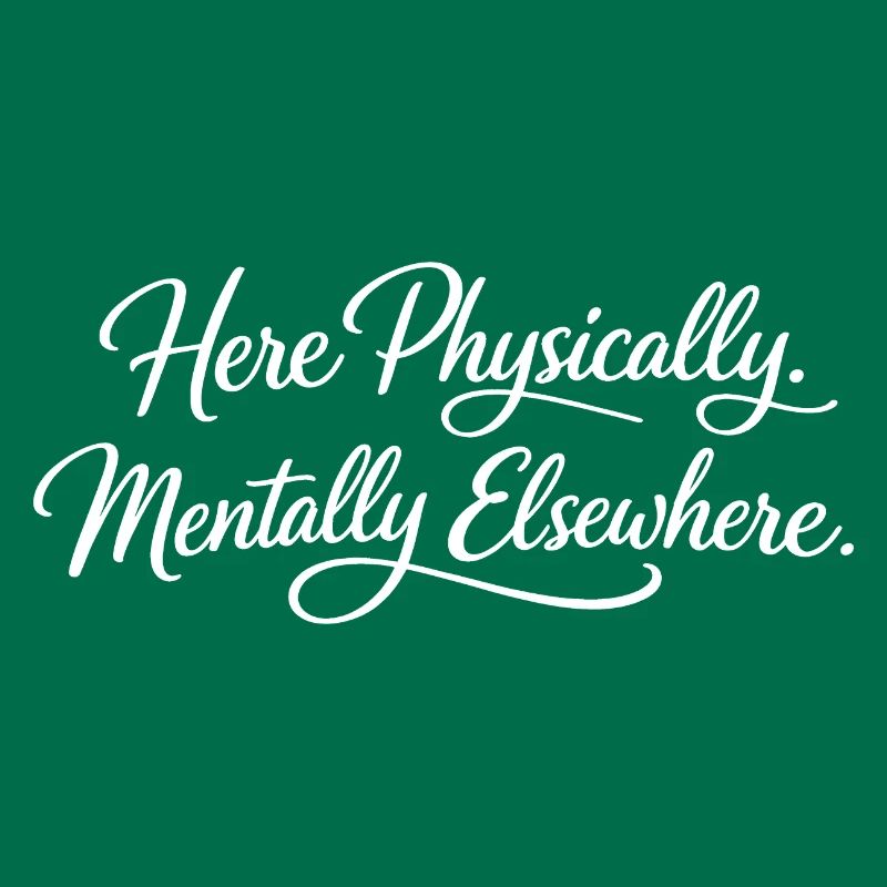 Sarcasm here, physical, mental, funny elsewhere