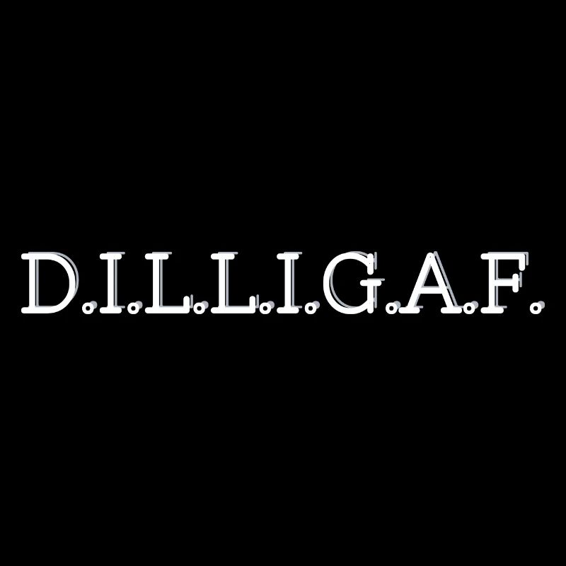 DILLIGAF Est-ce que j’ai l’air de baiser?
