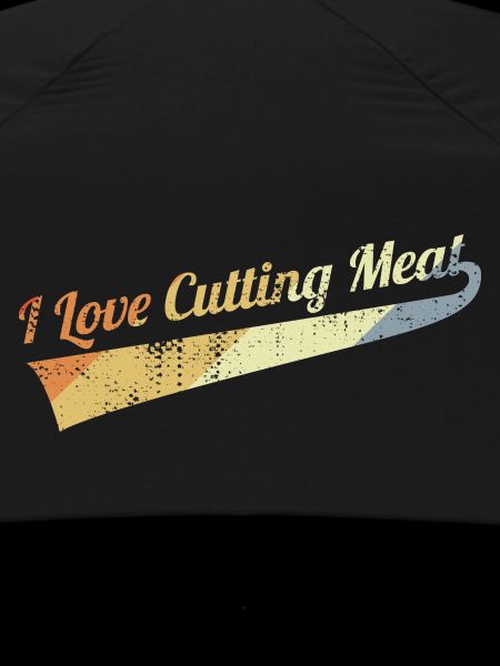 I love to cut meat
