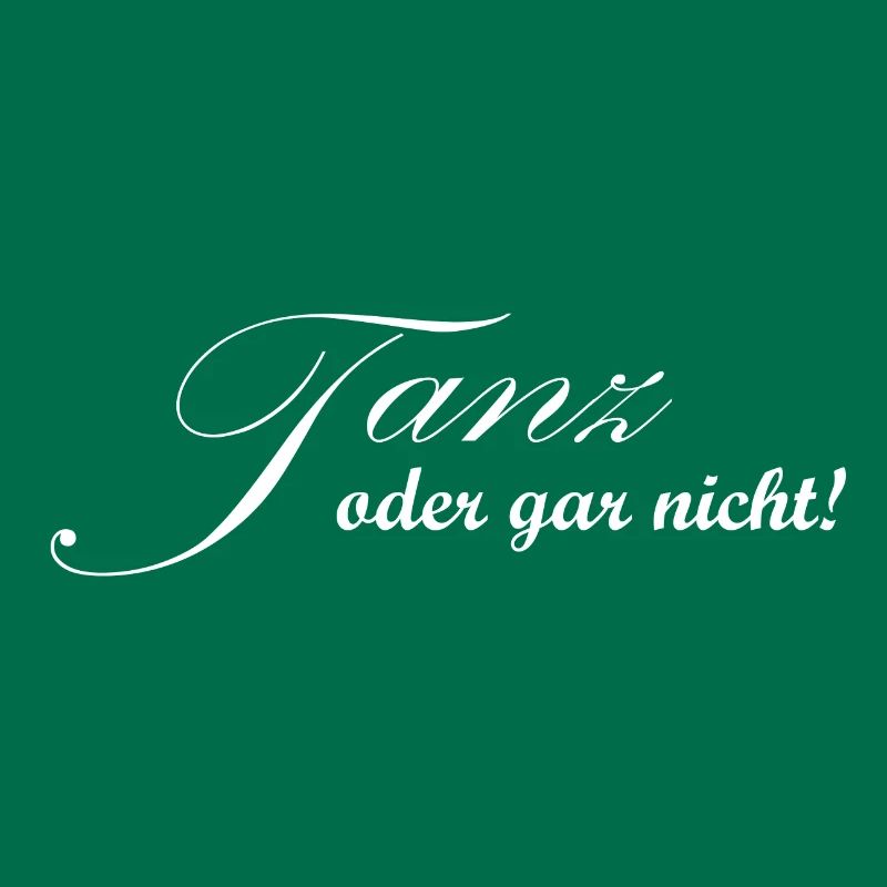 Tanz oder gar nicht - Tänzer Design