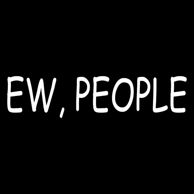 ew people