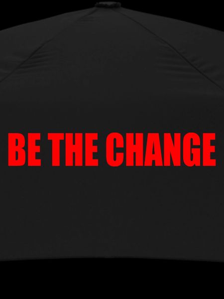 be the change