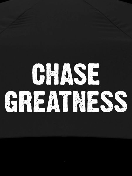 Chase Greatness