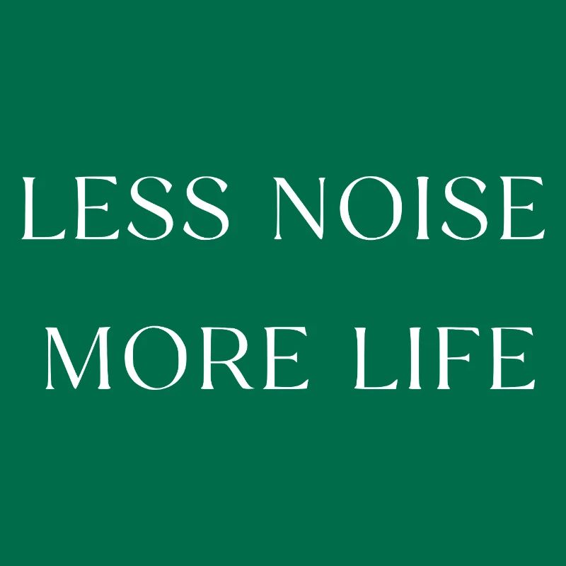 Moins de bruit, plus de vie, typographie