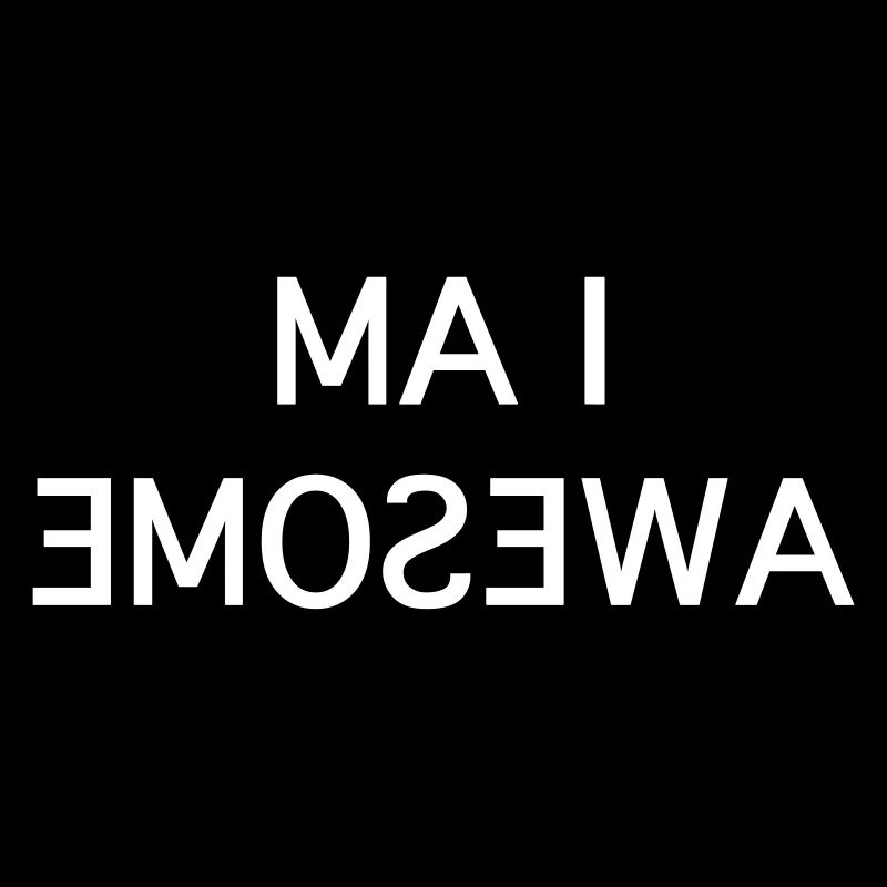I Am Awesome – Spaßiger Spiegel-weißer Text