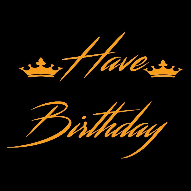 Have The Happiest Birthday Ever