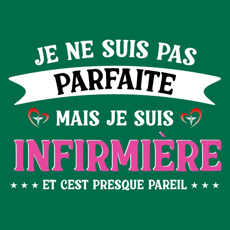 Pas parfaite mais infirmière