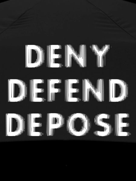Deny Defend Depose