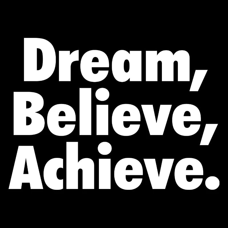 dream believe achieve 01