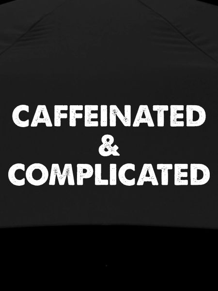 Caffeinated & Complicated