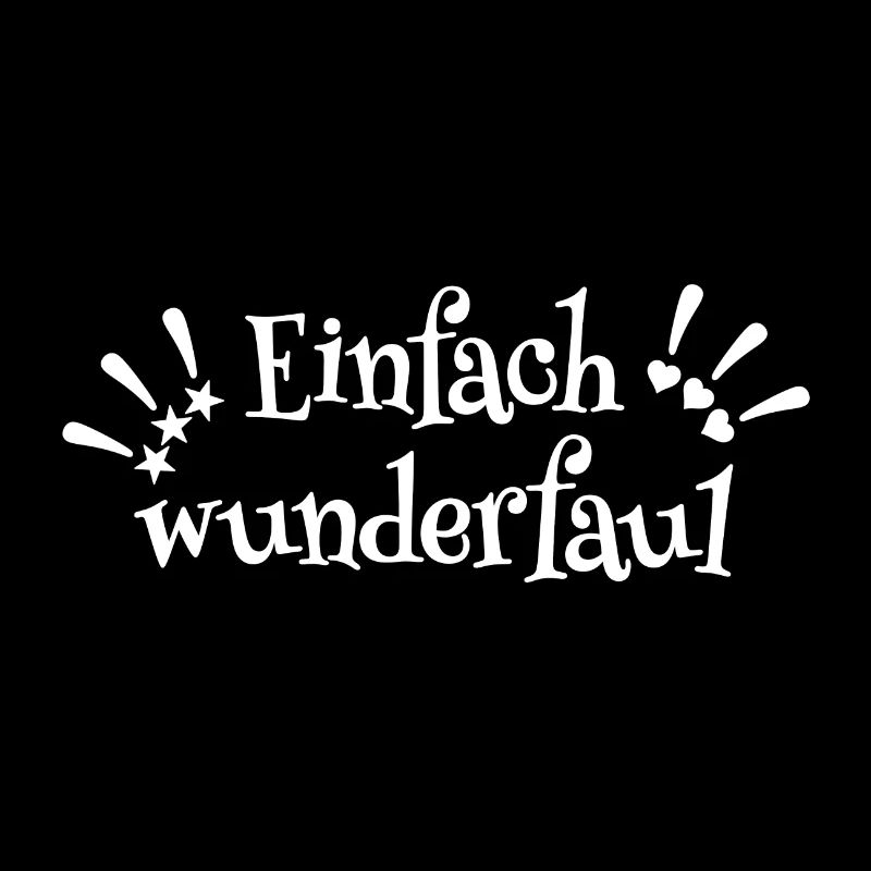 Wunderfaul - wundervoll faul