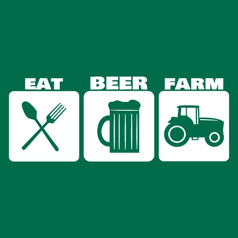 EAT, DRINK, FARM ... farmer basic needs