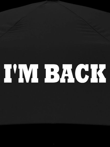 I'm back