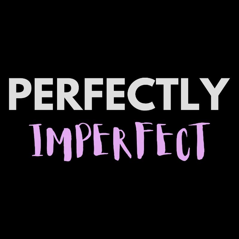 Perfectly Imperfect Schriftzug