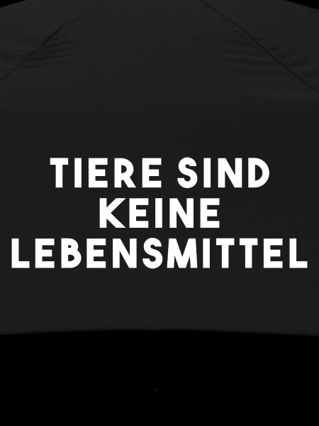 Tiere sind keine Lebensmittel 