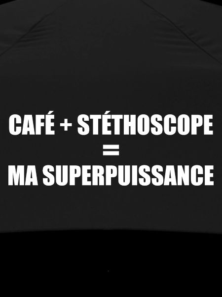 Café et stéthoscope = ma superpuissance