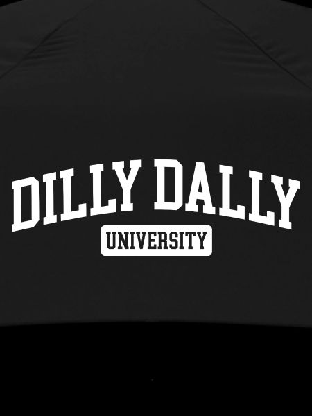 Dilly Dally University Procrastinate Threshing