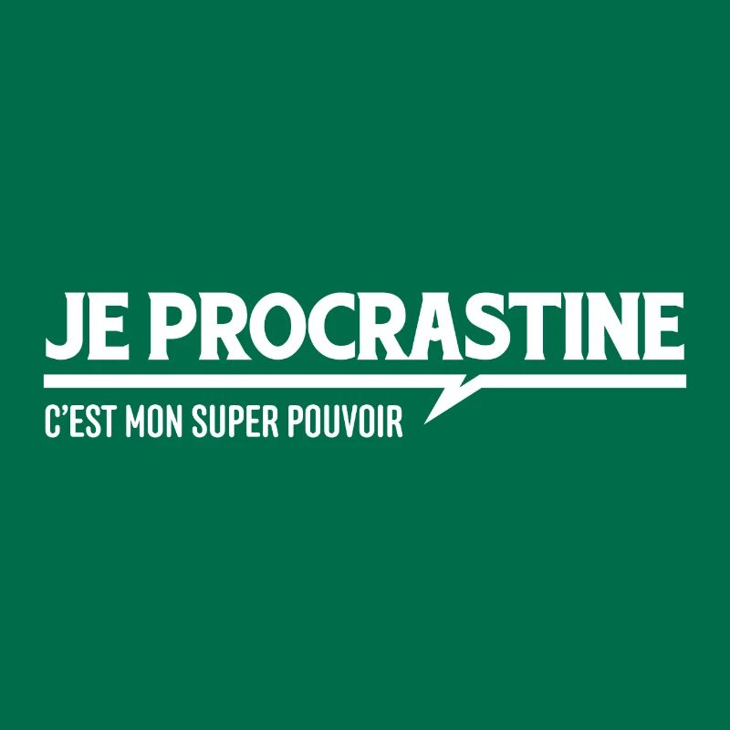 Je procrastine c'est mon super pouvoir