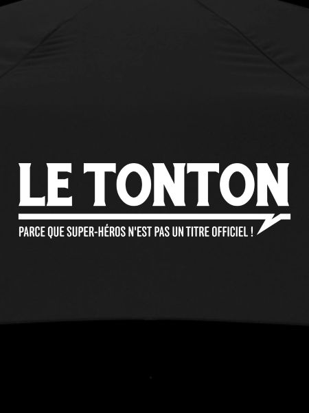LE TONTON - parce que ...