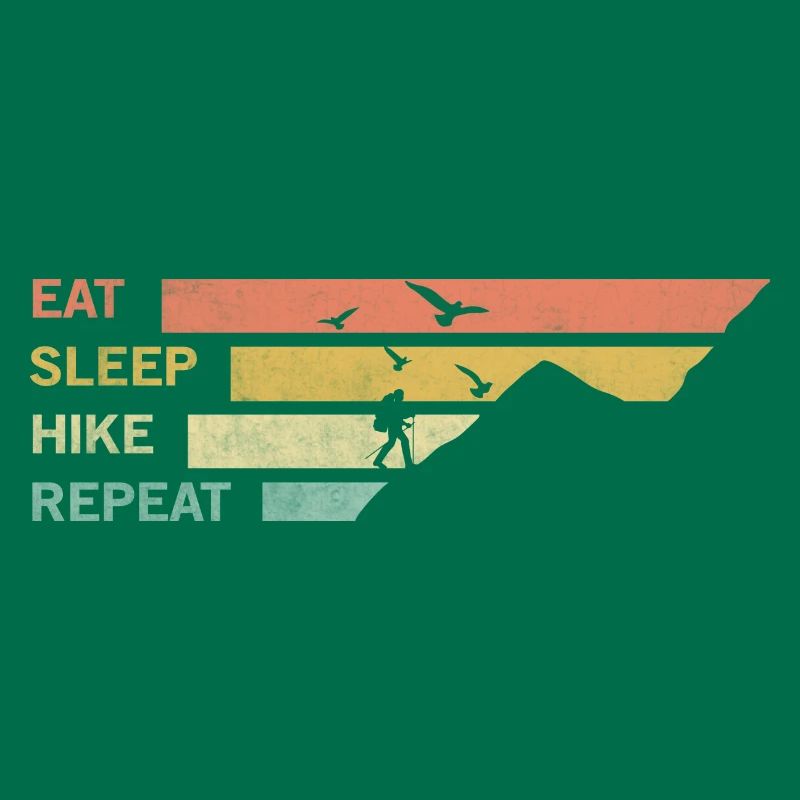 EAT SLEEP HIKE REPEAT