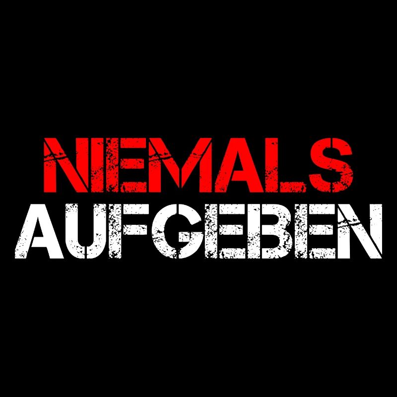 Niemals Aufgeben