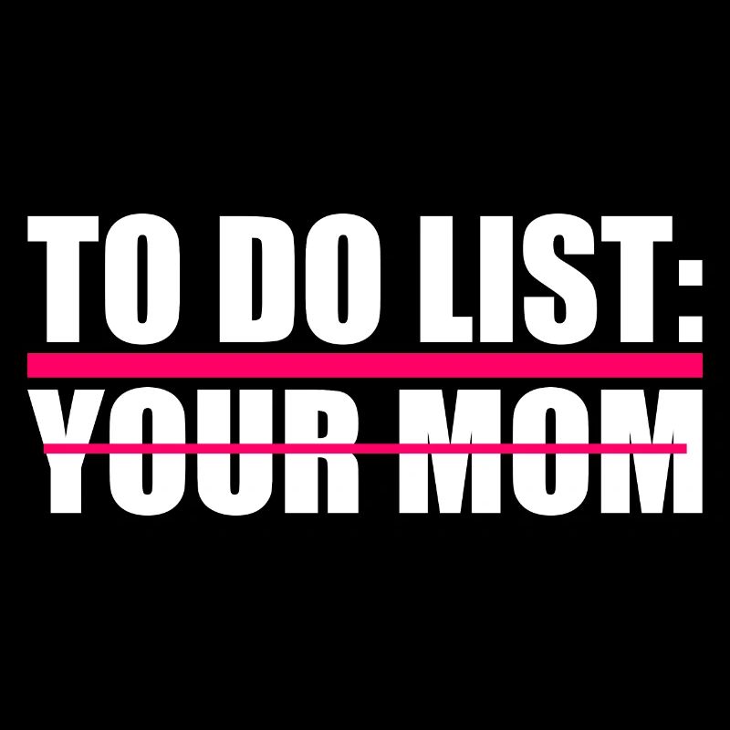 To do list your mom