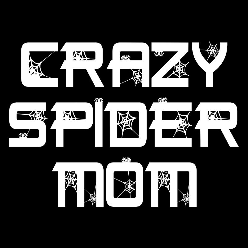 Funny Crazy Spider Mom Pet Spider Owner