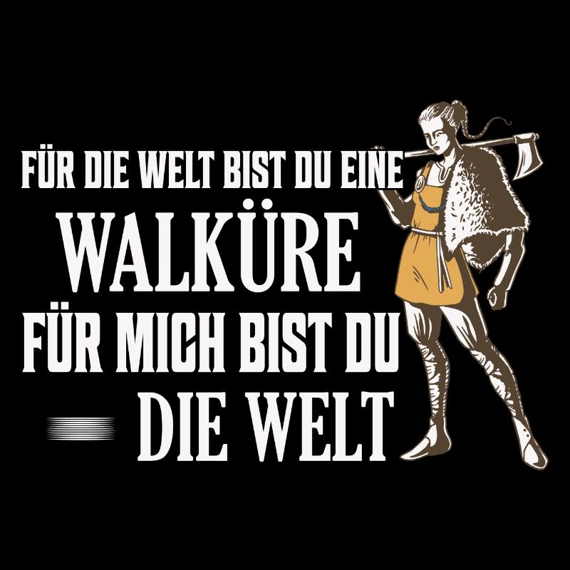 Für die Welt bist du eine Walküre Wikinger Schildm