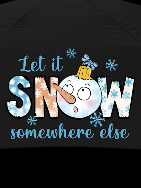 Let it snow elsewhere