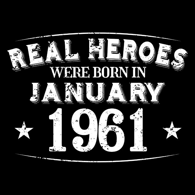 Real Heroes were born in Januar 1961 Geburtstag