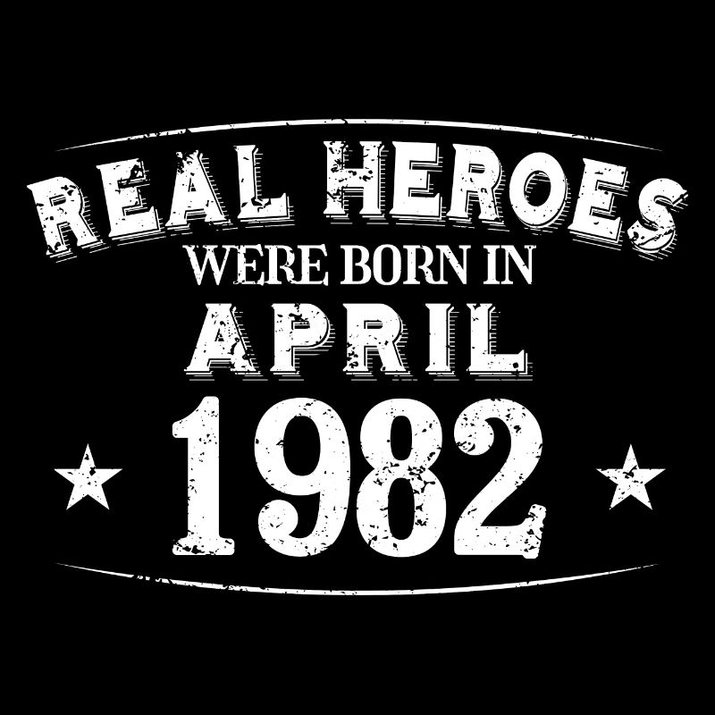Real Heroes were born in April 1982 Geburtstag