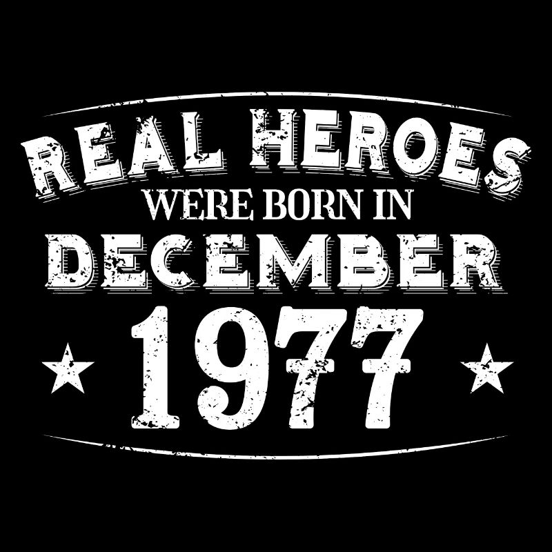 Real Heroes were born in Dezember 1977 Geburtstag