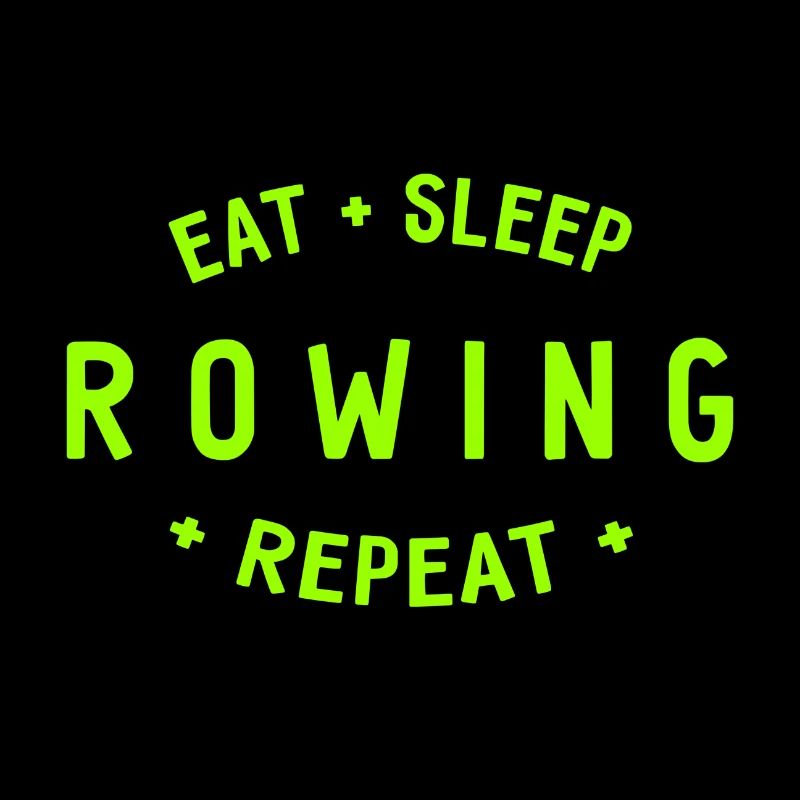 Eat Sleep Rowing Repeat - Rudern - Ruderer