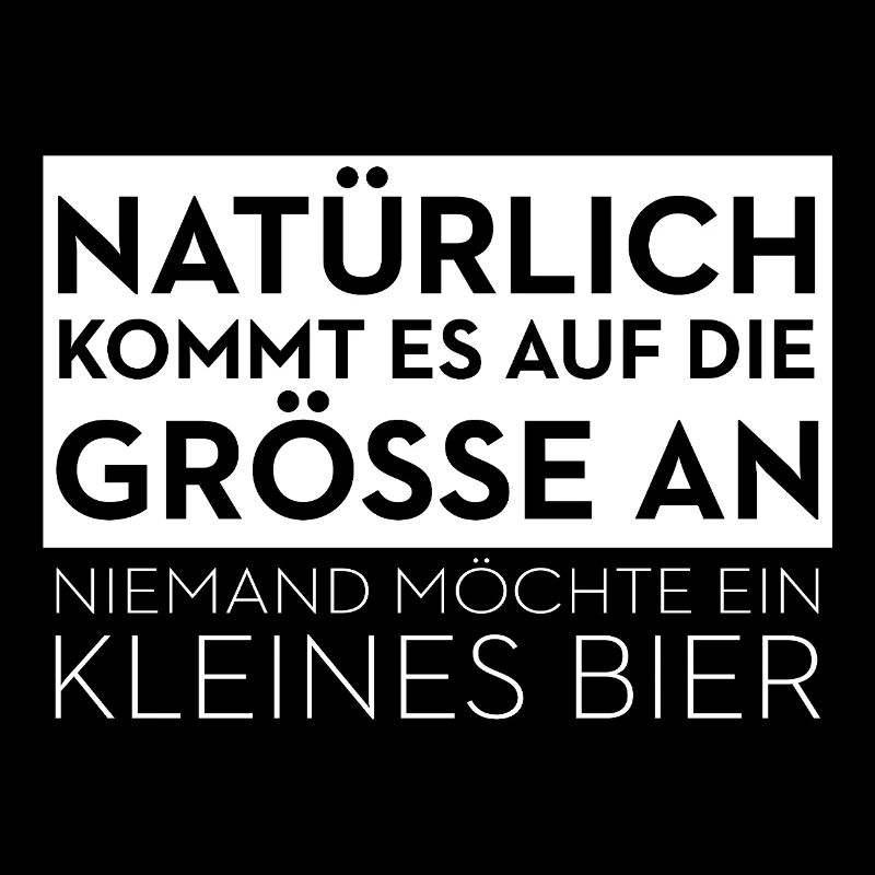 Of course, it depends on the size – beer saying