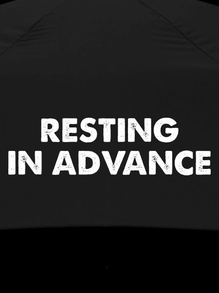 Resting in Advance