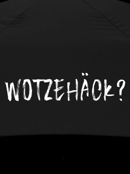 WOTZEHÄCK?