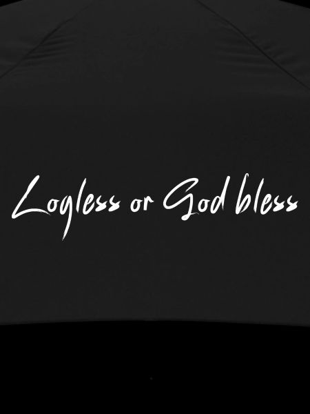 Logless or God bless