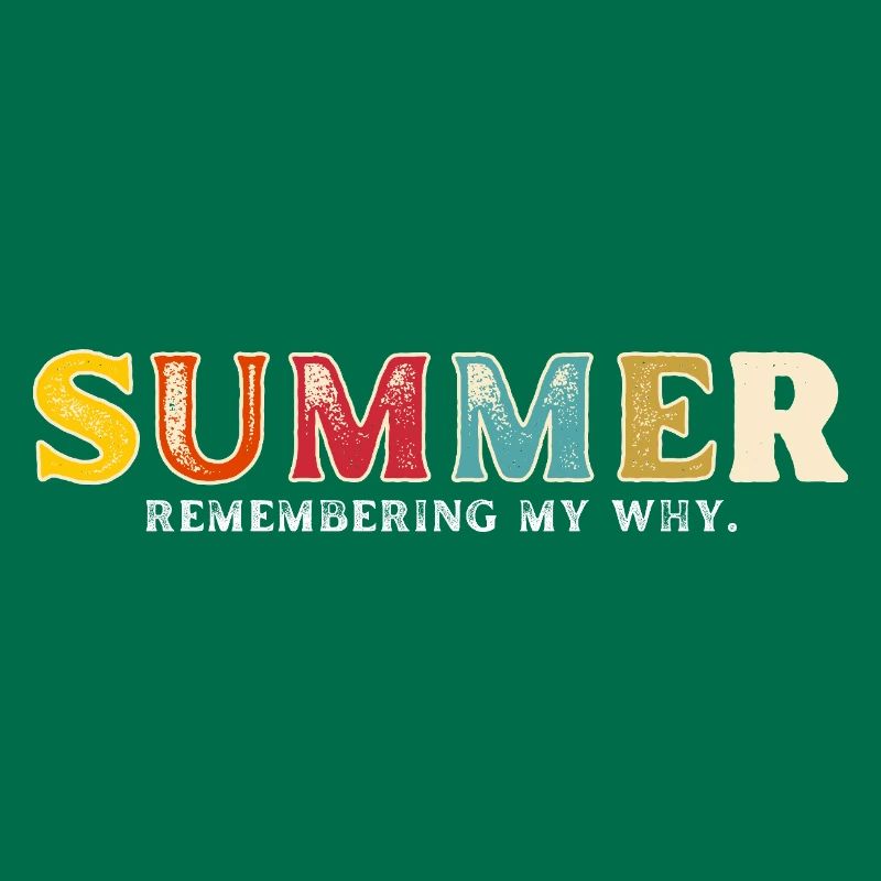 Funny Summer Break Quote Remembering My Why