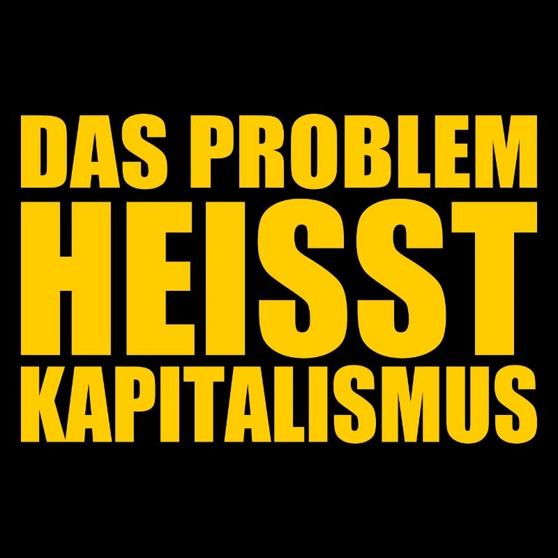 Das problem heisst kapitalismus
