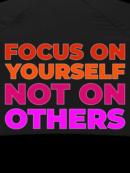 Focus on yourself