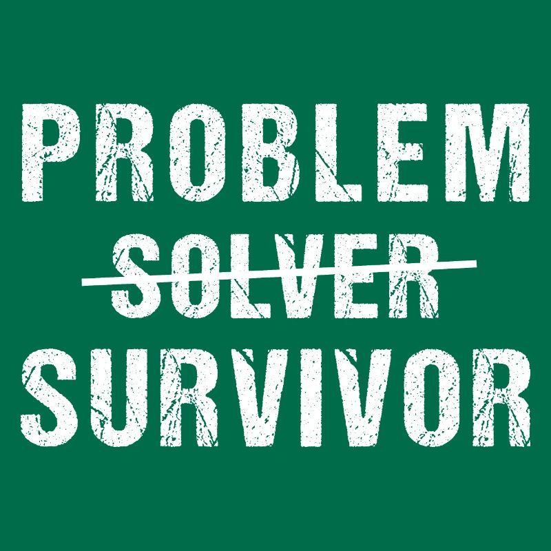 Problem Survivor not Solver