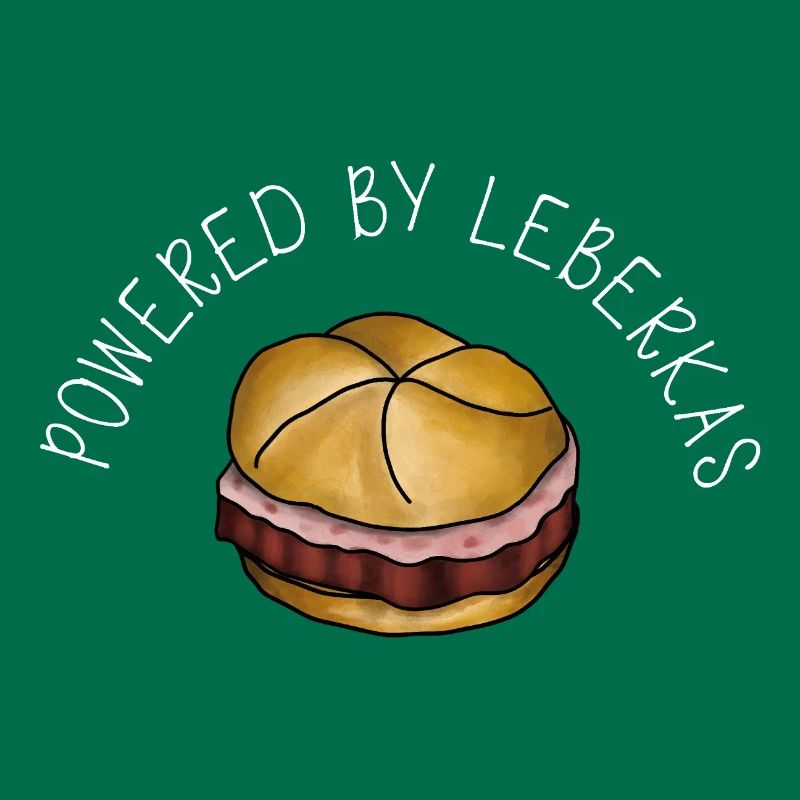 Propulsé par Leberkas – Leberkäse Spruch