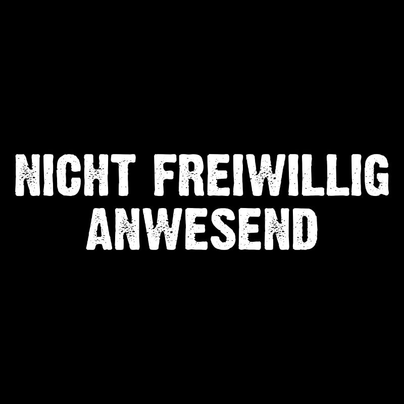 Nicht Freiwillig Anwesend