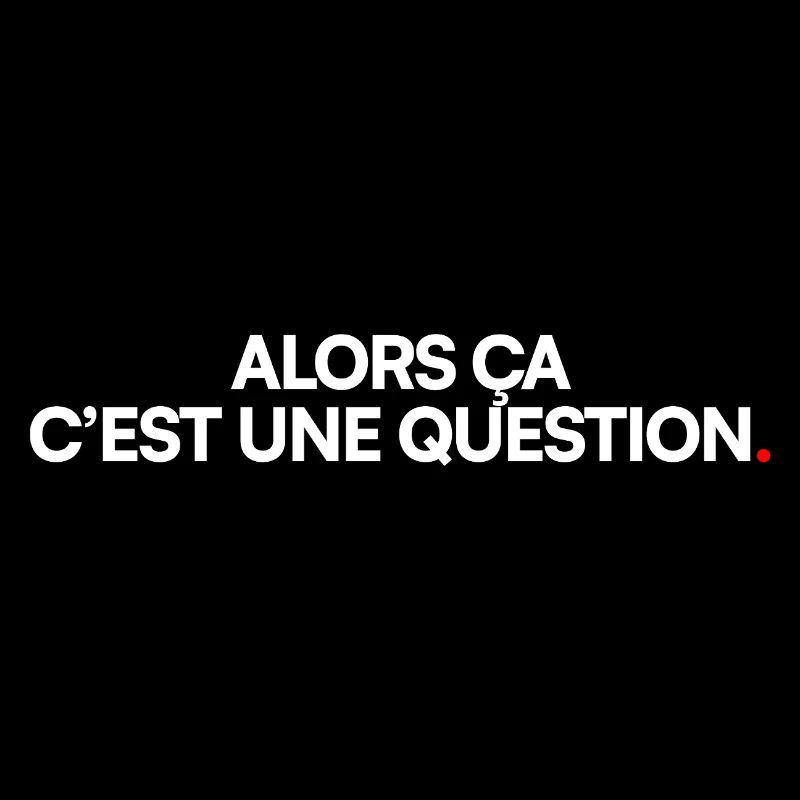 ALORS ÇA. – Réaction Ironique Minimaliste