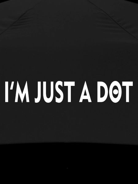 I'M JUST A DOT