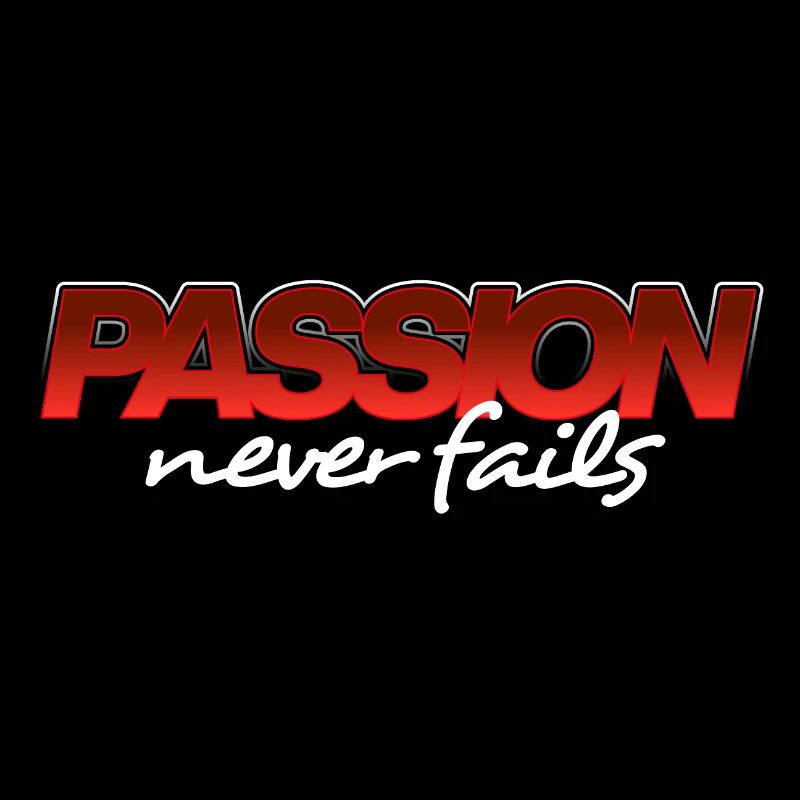 Passion Never Fails