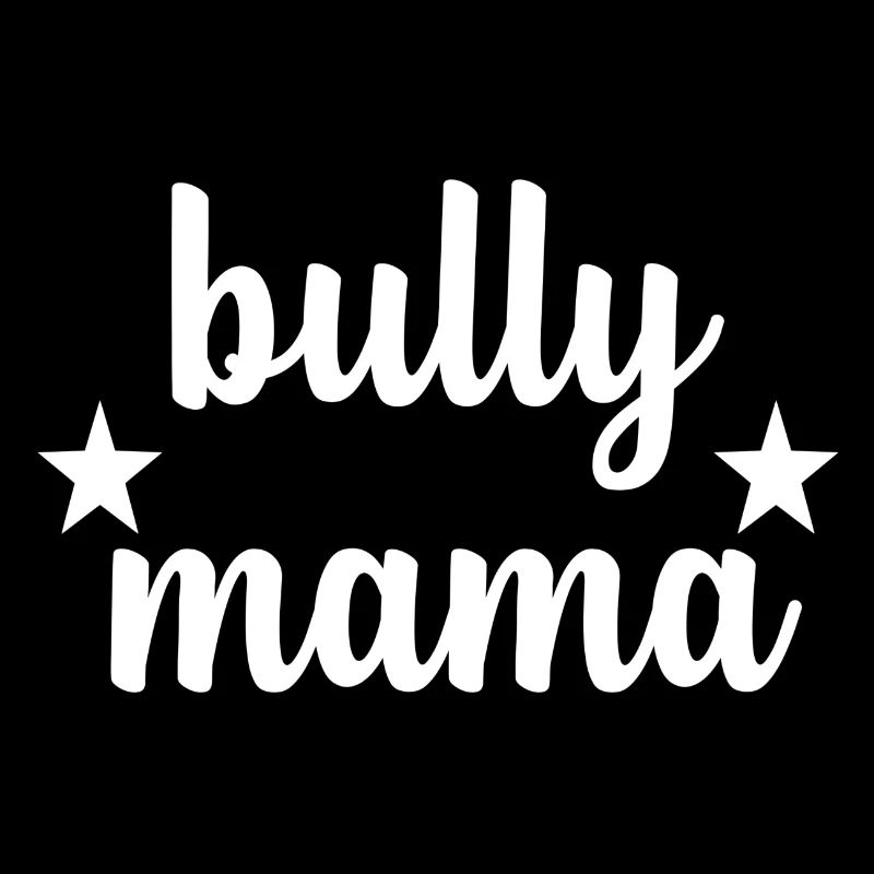 Bully maman