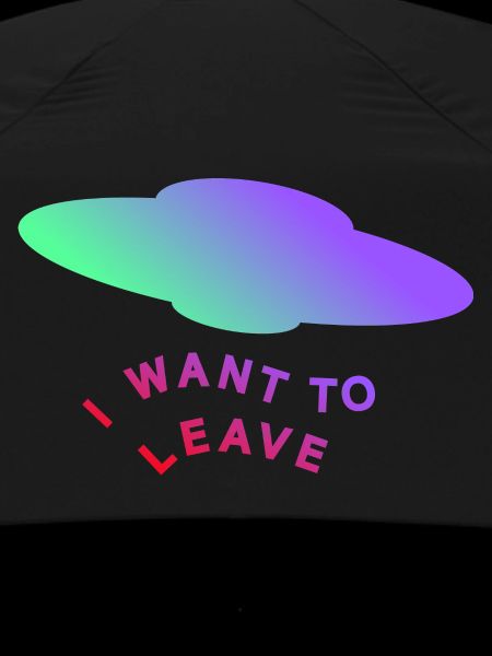 I WANT TO LEAVE